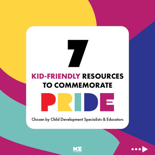 7 Kid-Friendly Resources to Commemorate Pride as Chosen by Child Development Specialists and Educators