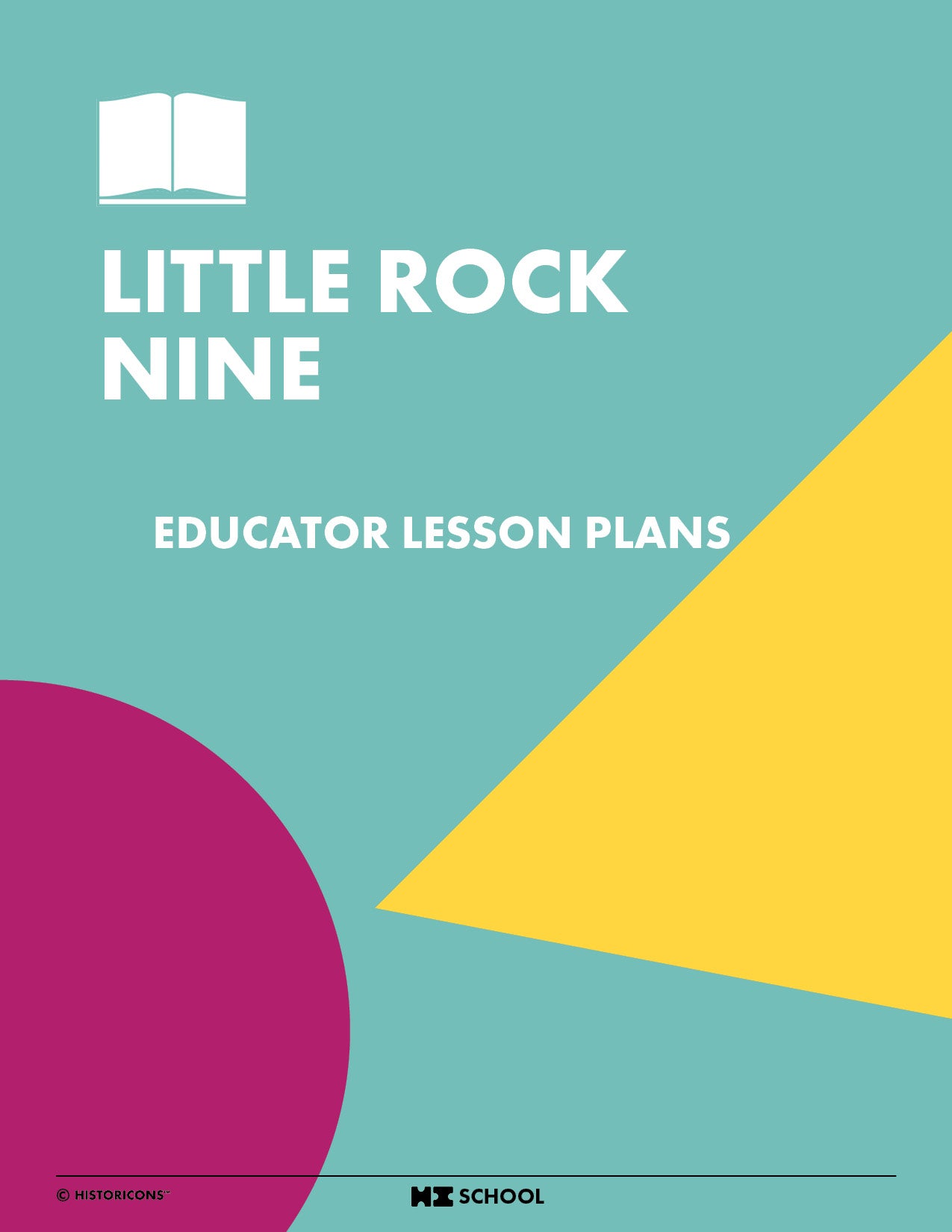 A colorful teal, yellow, and magenta cover photo of the HI School Little Rock Nine educator lesson plans is displayed. A classroom symbol signifies that this classroom resource is suitable for use with elementary and middle school students. 